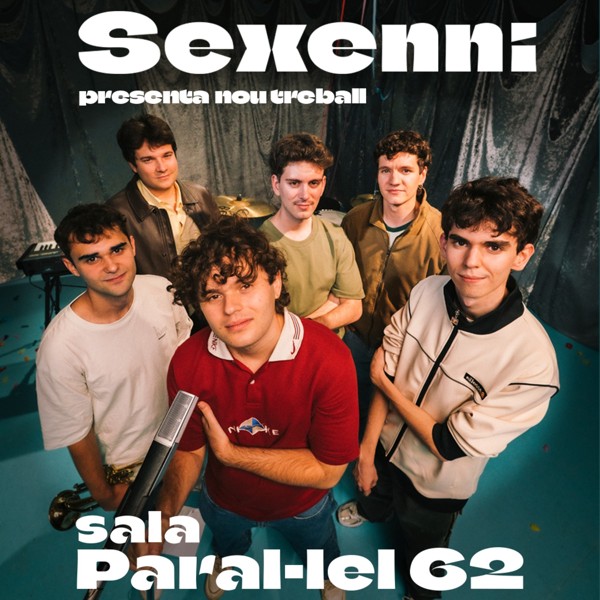 Sexenni - Sala Paral·lel 62